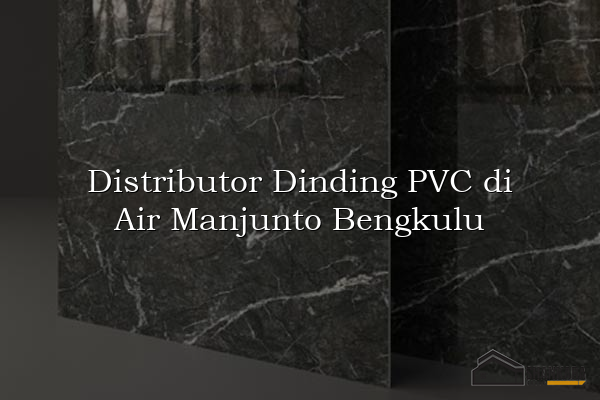 Distributor Dinding PVC di Air Manjunto Bengkulu