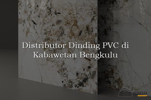 Distributor Dinding PVC di Kabawetan Bengkulu