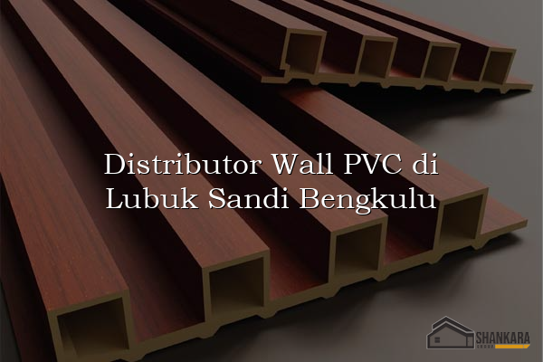 Distributor Wall PVC di Lubuk Sandi Bengkulu