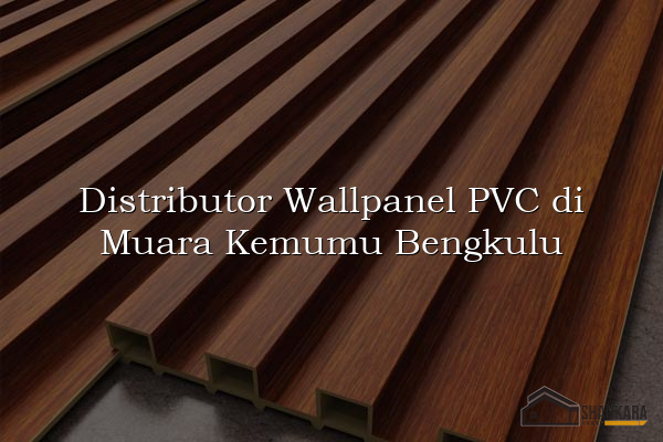 Distributor Wallpanel PVC di Muara Kemumu Bengkulu
