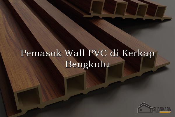 Pemasok Wall PVC di Kerkap Bengkulu