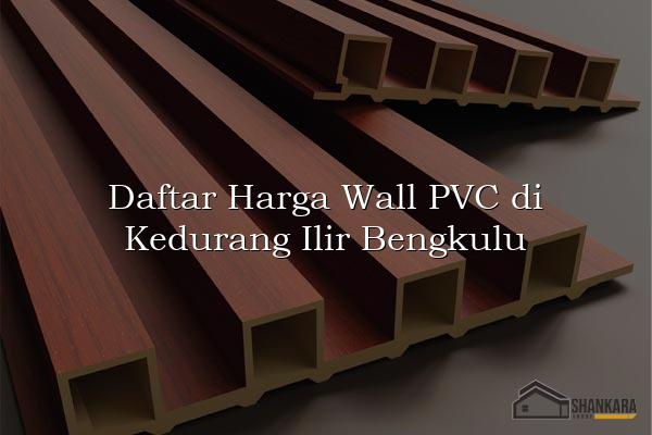 Daftar Harga Wall PVC di Kedurang Ilir Bengkulu