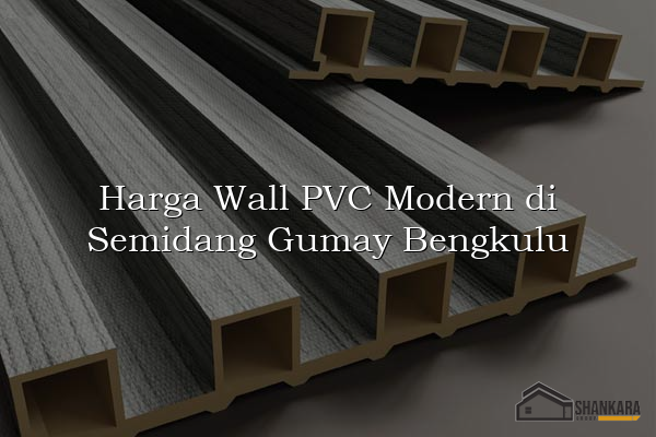 Harga Wall PVC Modern di Semidang Gumay Bengkulu