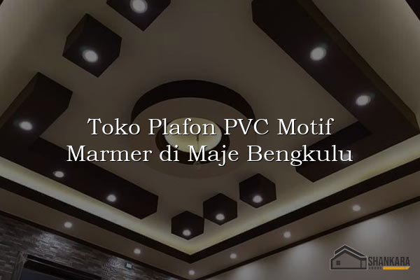 Toko Plafon PVC Motif Marmer di Maje Bengkulu