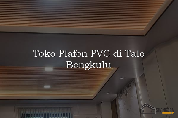 Toko Plafon PVC di Talo Bengkulu