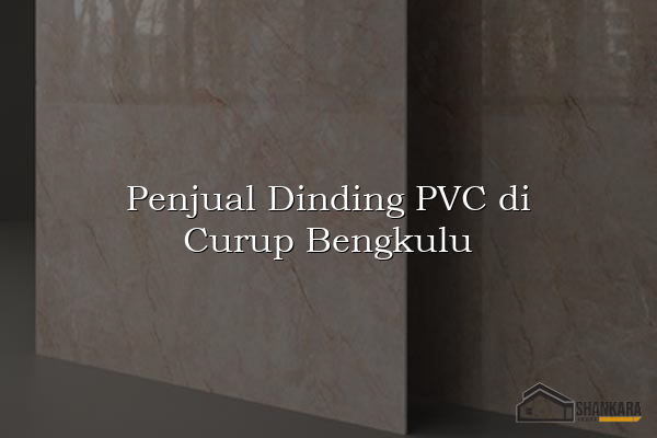 Penjual Dinding PVC di Curup Bengkulu