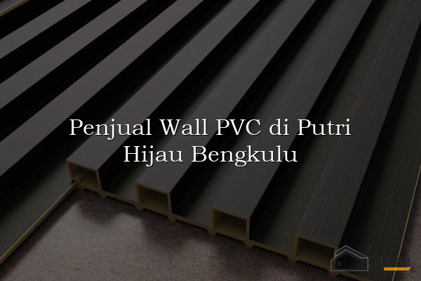Penjual Wall PVC di Putri Hijau Bengkulu