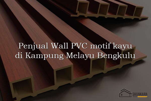 Penjual Wall PVC motif kayu di Kampung Melayu Bengkulu