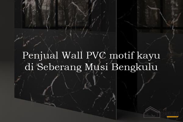 Penjual Wall PVC motif kayu di Seberang Musi Bengkulu