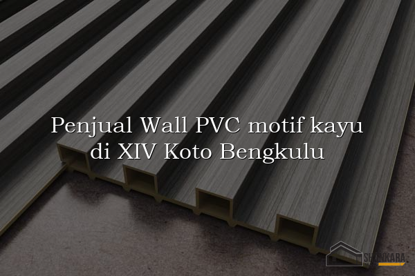 Penjual Wall PVC motif kayu di XIV Koto Bengkulu