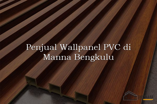 Penjual Wallpanel PVC di Manna Bengkulu