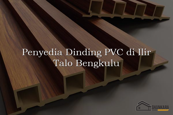Penyedia Dinding PVC di Ilir Talo Bengkulu