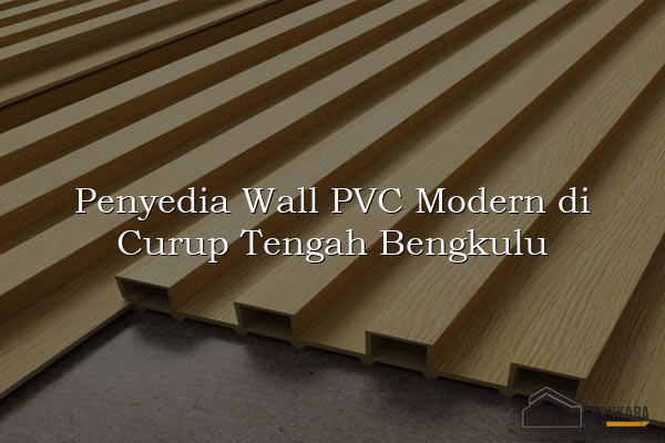 Penyedia Wall PVC Modern di Curup Tengah Bengkulu