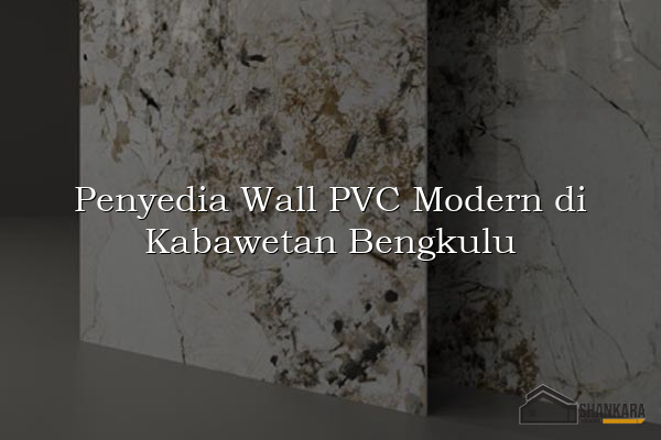 Penyedia Wall PVC Modern di Kabawetan Bengkulu