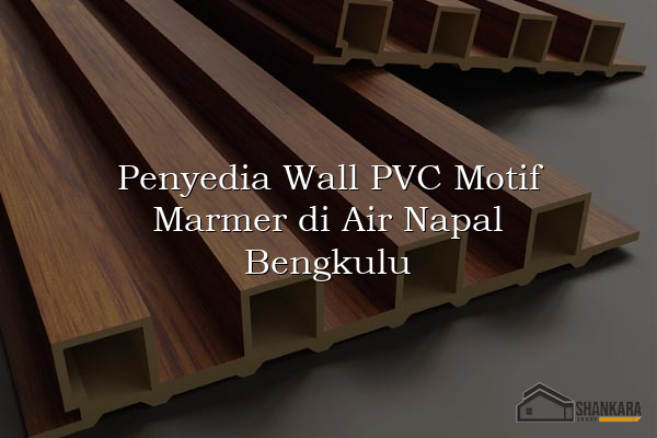 Penyedia Wall PVC Motif Marmer di Air Napal Bengkulu