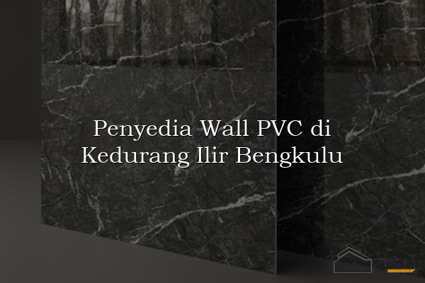 Penyedia Wall PVC di Kedurang Ilir Bengkulu