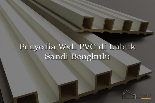 Penyedia Wall PVC di Lubuk Sandi Bengkulu