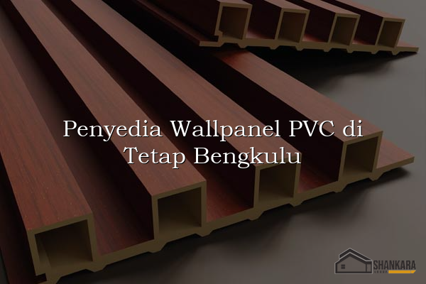 Penyedia Wallpanel PVC di Tetap Bengkulu