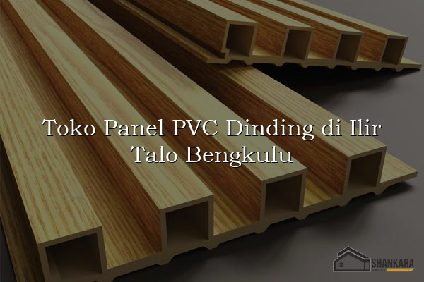 Toko Panel PVC Dinding di Ilir Talo Bengkulu