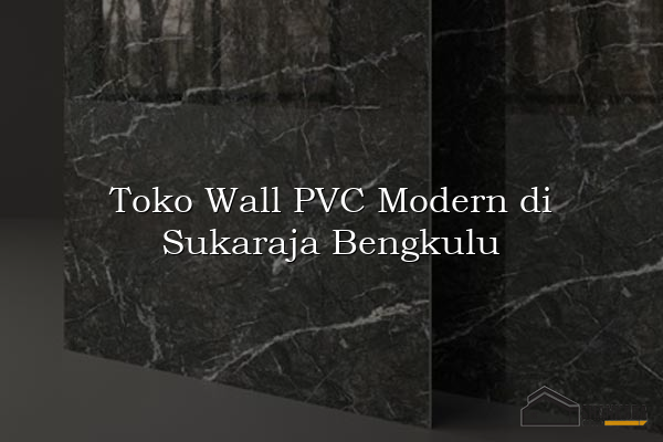 Toko Wall PVC Modern di Sukaraja Bengkulu