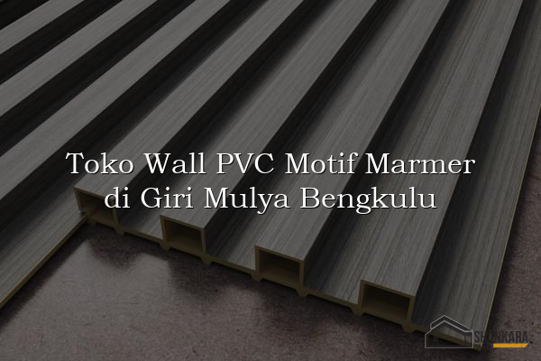 Toko Wall PVC Motif Marmer di Giri Mulya Bengkulu