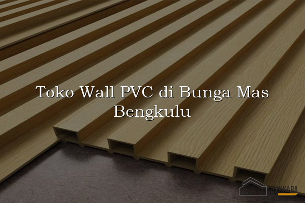 Toko Wall PVC di Bunga Mas Bengkulu