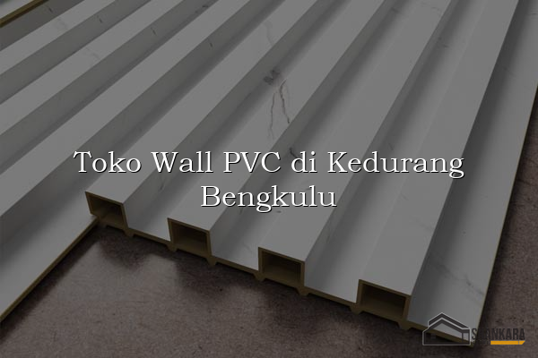 Toko Wall PVC di Kedurang Bengkulu
