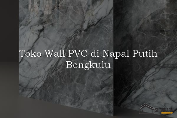 Toko Wall PVC di Napal Putih Bengkulu